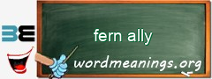 WordMeaning blackboard for fern ally